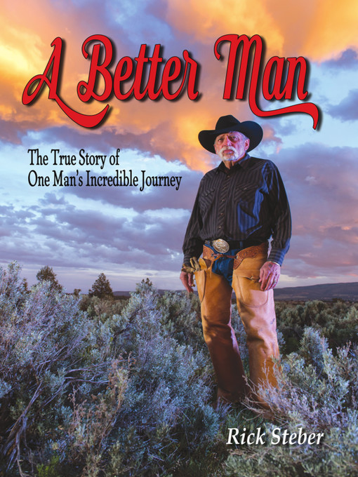 Title details for A Better Man by Rick Steber - Available